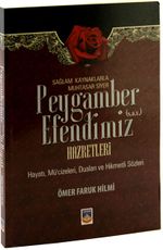 Peygamber Efendimiz Hazretleri & Hayatı, Mucizeleri, Duaları ve Hikmetli Sözleri