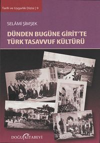 Dünden Bugüne Girit'te Türk Tasavvuf Kültürü