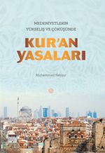 Kur'an Yasaları & Medeniyetlerin Yükseliş ve Çöküşünde