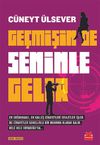 Ge&ccedil;mişin De Seninle Gelir