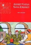 Ahmet Vatan Sana Emanet