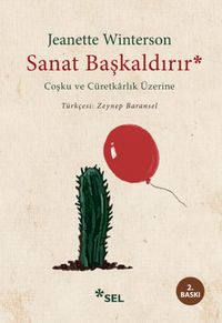 Sanat Başkaldırır & Coşku ve Cüretkarlık Üzerine