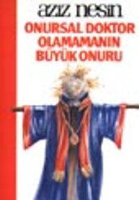 Onursal Doktor Olamamanın Büyük Onuru