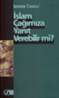 İslam Çağımıza Yanıt Verebilir Mi?
