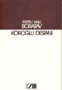 Köroğlu Destanı / Pertev Naili Boratav