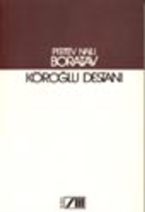 Köroğlu Destanı / Pertev Naili Boratav