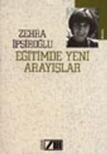 Eğitimde Yeni Arayışlar Sorunlar, Seçenekler, Öneriler