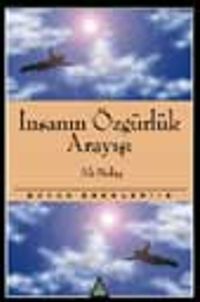 İnsanın Özgürlük Arayışı