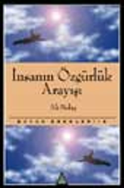 İnsanın Özgürlük Arayışı