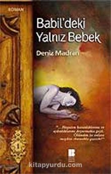 Babil'deki Yalnız Bebek - Deniz Madran