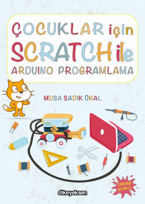 Çocuklar için Scratch ile Arduino Programlama (Musa Sadık Ünal