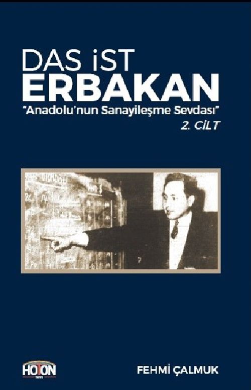 Das İst Erbakan (2. Cilt) & Anadolu'nun Sanayileşme Sevdası