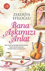 Bana Aşkımızı Anlat