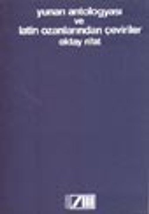 Yunan Antologyası Ve Latin Ozanlarından Çeviriler