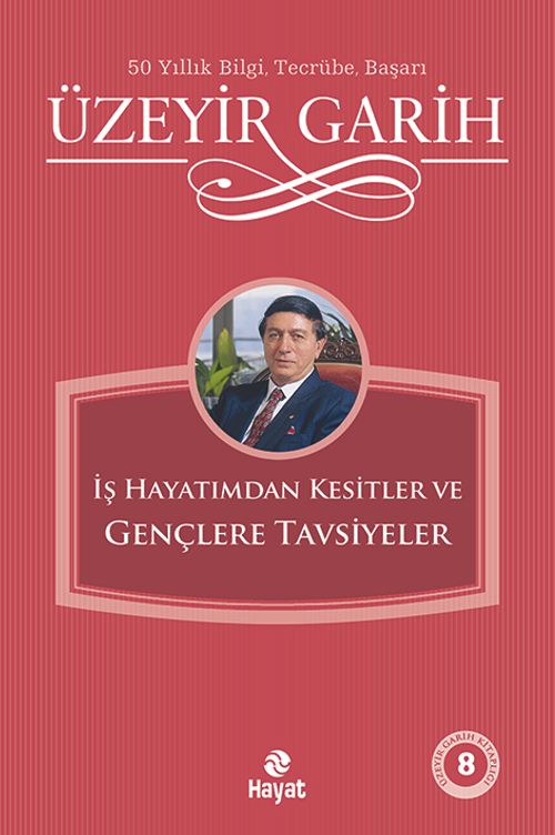 İş Hayatımdan Kesitler ve Gençlere Tavsiyeler