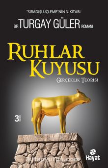 Ruhlar Kuyusu - Gerçeklik Teorisi - Turgay Güler