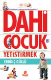 Dahi &Ccedil;ocuk Yetiştirmek