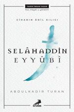 Cihadın Adil Kılıcı Selahaddin Eyyubi 