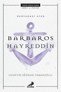 Deryadaki Ateş Barbaros Hayreddin