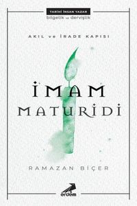 Akıl ve İrade Kapısı İmam Maturidi