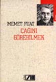 Çağını Görebilmek