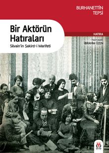 Bir Aktörün Hatıraları & Silvain'in Şakird-i Marifeti