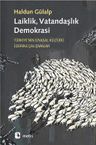 Laiklik, Vatandaşlık, Demokrasi &amp; Türkiye'nin Siyasal Kültürü Üzerine Çalışmalar