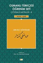 Osmanlı Türkçesi Öğrenim Seti Çözümlü Metinler 8 (Seviye-İleri)