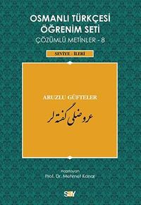 Osmanlı Türkçesi Öğrenim Seti Çözümlü Metinler 8 (Seviye-İleri)