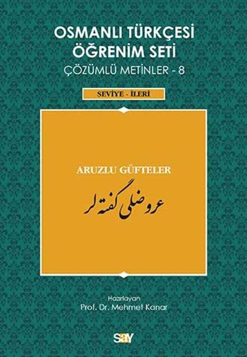 Osmanlı Türkçesi Öğrenim Seti Çözümlü Metinler 8 (Seviye-İleri)