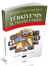 Osmanlı'dan Günümüze Türkiye'nin İktisadi Tarihi