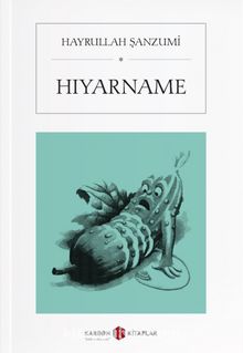 Hıyarname - Prof. Dr. Hayrullah Şanzumi