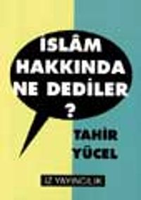 İslam Hakkında Ne Dediler?