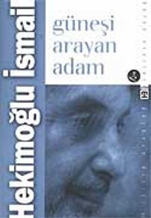 Güneşi Arayan Adam