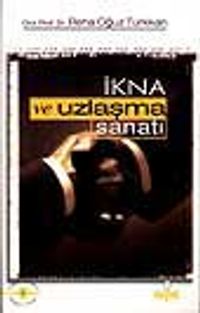 İkna ve Uzlaşma Sanatı