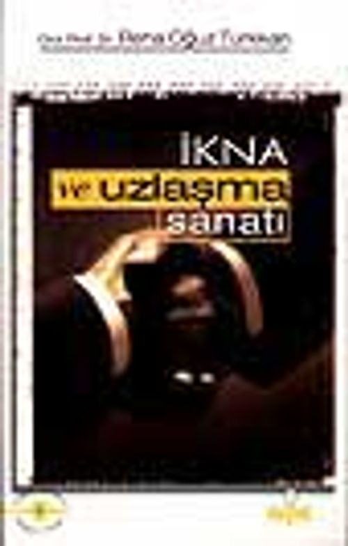 İkna ve Uzlaşma Sanatı