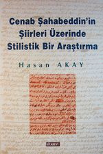 Cenab Şahabeddin'ın Şiirleri Üzerinde Stilistik Bir Araştırma
