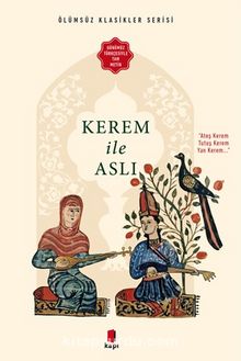 Kerem ile Aslı (Günümüz Türkçesiyle Tam Metin) - Anonim
