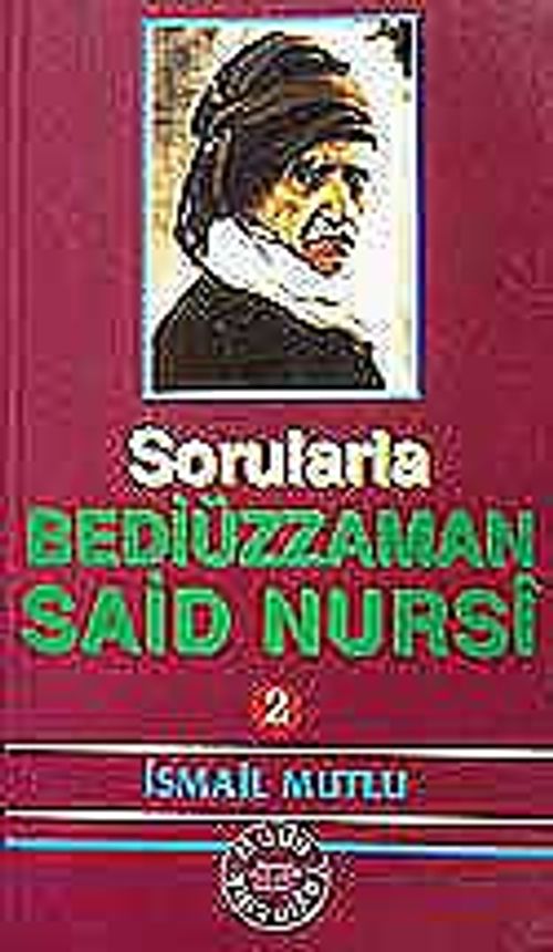 Sorularla Bediüzzaman Said Nursi (2)