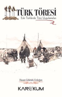 Türk Töresi & Eski Türklerde Töre Uygulamaları