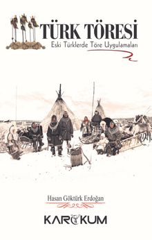 Türk Töresi & Eski Türklerde Töre Uygulamaları