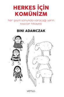 Herkes İçin Komünizm - Bini Adamczak
