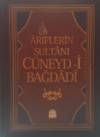 Ariflerin Sultanı Cüneyd-i Bağdadi
