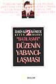 Batılaşma-Düzenin Yabancılaşması