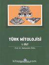 Türk Mitolojisi 1.Cilt