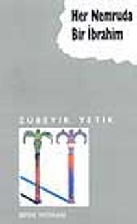 Her Nemruta Bir İbrahim
