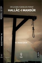 Dicle'den Yükselen Feryat  Hallac-I Mansur