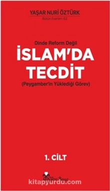 Dinde Reform Değil İslam’da Tecdit (2 Cilt Takım) - Prof. Dr. Yaşar Nuri Öztürk