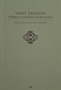 Yapay Zekanın Türkçe Üzerine Kurulumu