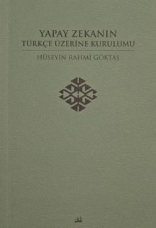 Yapay Zekanın Türkçe Üzerine Kurulumu